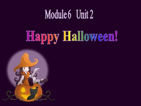 四年级上册英语（外研三起点）Module 6《Unit 2 Happy Halloween》ppt课件3第1页