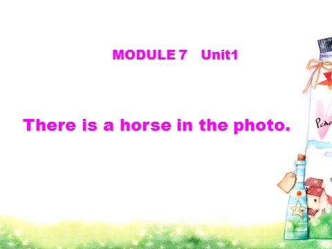 四年级上册英语（外研三起点）Unit 1 There is a horse in this photo 课件 2第1页