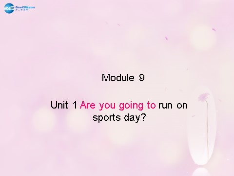 四年级上册英语（外研三起点）Module 9 Unit 1 Are you going to run on Sports Day课件1 外研版（三起）第1页
