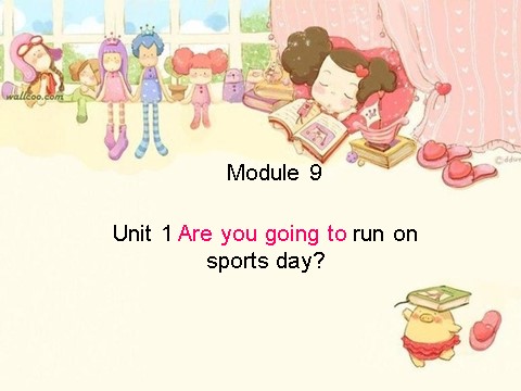 四年级上册英语（外研三起点）Module 9《Unit 1 Are you going to run on Sports Day》ppt课件1第1页