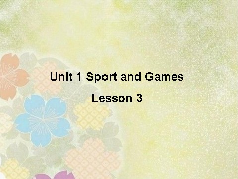 四年级上册英语（SL版）Unit 1 Sport and Games Lesson 3 课件3第1页