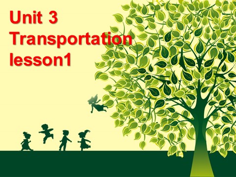 四年级上册英语（SL版）Unit 3 Transportation lesson1 课件2第1页