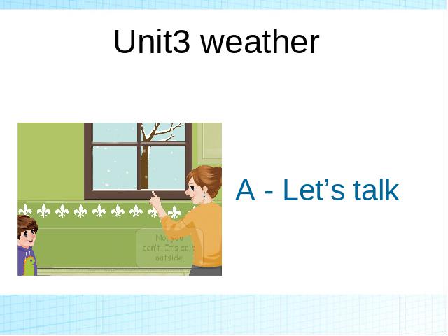 四年级下册英语(PEP版)pep英语《Unit3 Weather A let's talk》第1页