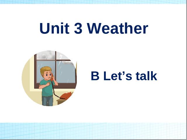 四年级下册英语(PEP版)PEP新版《Unit3 Weather B let's talk》第1页