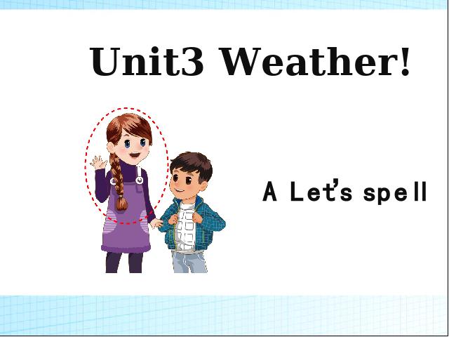 四年级下册英语(PEP版)《Unit3 Weather A let's spell》第1页