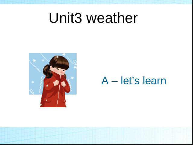 四年级下册英语(PEP版)新版《Unit3 Weather A let's learn》第1页