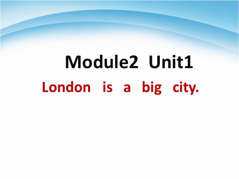 四年级下册英语（外研版三起点）外研版英语Module2 Unit1 London is a big cityppt课件第1页