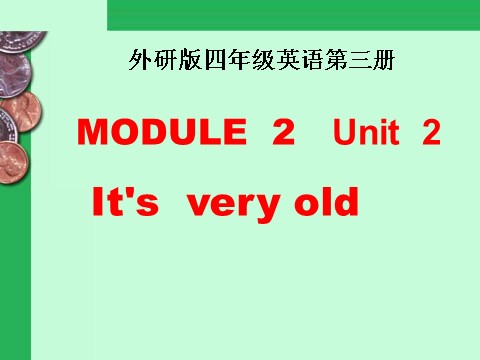 四年级下册英语（外研版三起点）外研版英语教研课Module2 Unit2 It's very oldppt课件第1页