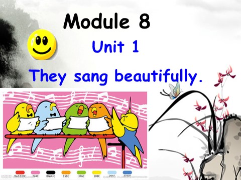 四年级下册英语（外研版三起点）英语公开课Module8 Unit1 They sang beautifullyppt课件第1页