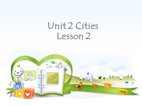 四年级下册英语(SL版)Unit 2 Cities Lesson 2 课件1第1页