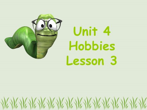 四年级下册英语(SL版)Unit 4 Hobbies Lesson 3 课件 1第1页