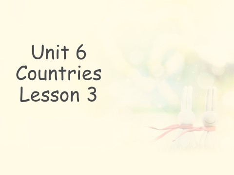四年级下册英语(SL版)Unit 6 Countries Lesson 3 课件 2第1页