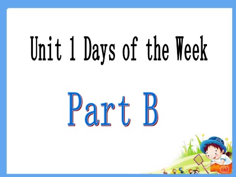 四年级下册英语（闽教版）Unit1 Days of the Week Part B 课件2第2页