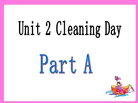 四年级下册英语（闽教版）Unit 2 Cleaning Day Part A 课件1第2页