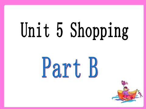 四年级下册英语（闽教版）Unit 5 Shopping Part B 课件1第2页