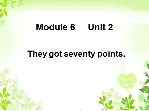 五年级上册英语（外研一起点）Unit 2 They got seventy points. 课件第1页