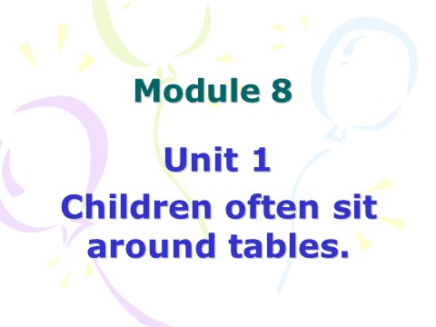 五年级上册英语（外研一起点）Unit 1 Children often sit around tables. 课件第1页