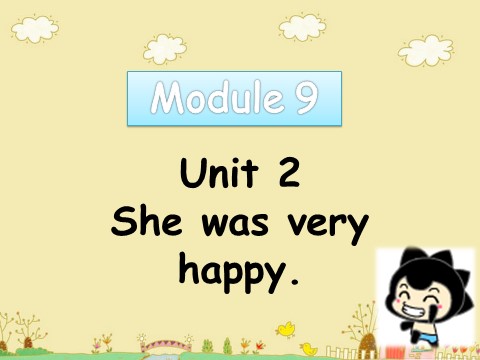 五年级上册英语（外研一起点）Unit 2 She was very happy第1页