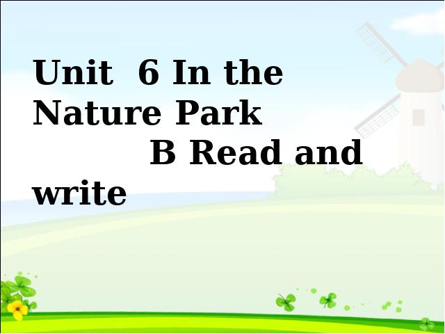 五年级上册英语(PEP版)PEP英语In a nature park第四课时优质课第1页