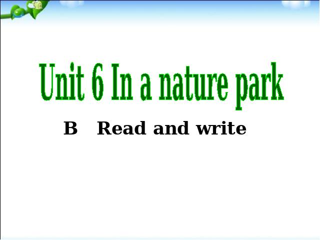 五年级上册英语(PEP版)PEP英语In a nature park第六课时优质课第1页