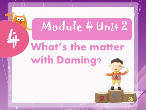 五年级上册英语（外研三起点）Module 4 Unit 2 What's the matter with Daming 课件第1页