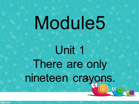五年级上册英语（外研三起点）M5U1 There are only nineteen crayons.课件第1页