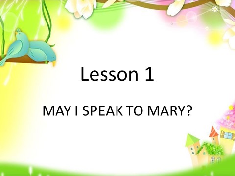 五年级上册英语（科普版）Lesson 1 MAY I SPEAK TO MARY 课件2第1页