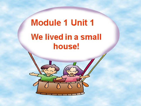 五年级下册英语（外研版三起点）外研版英语Module1 We lived in a small houseppt课件第8页