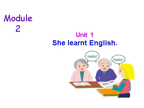 五年级下册英语（外研版三起点）英语教研课Module2 Unit1 She learnt Englishppt课件第1页