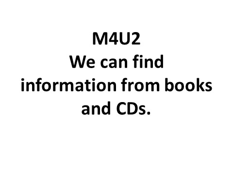 五年级下册英语（外研版三起点）ppt We can find information from books and CDs第1页