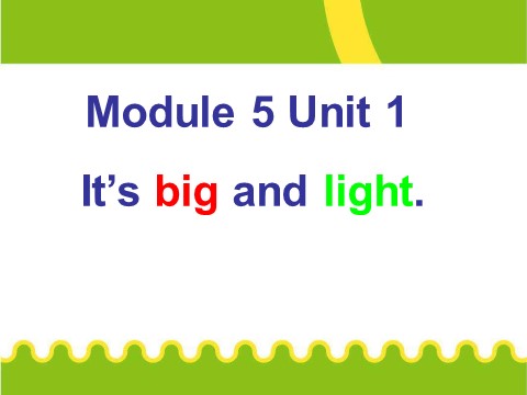 五年级下册英语（外研版三起点）外研版英语教研课Module5 Unit1 It's big and lightppt课件第1页