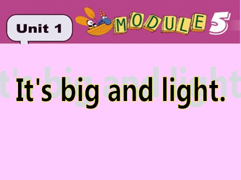 五年级下册英语（外研版三起点）原创Module5 Unit1 It's big and lightppt课件第1页