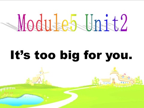 五年级下册英语（外研版三起点）精品Module5 Unit2 It's too big for youppt课件第1页