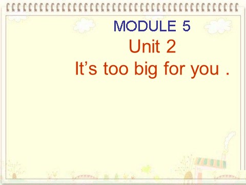 五年级下册英语（外研版三起点）教研课Module5 Unit2 It's too big for youppt课件第5页