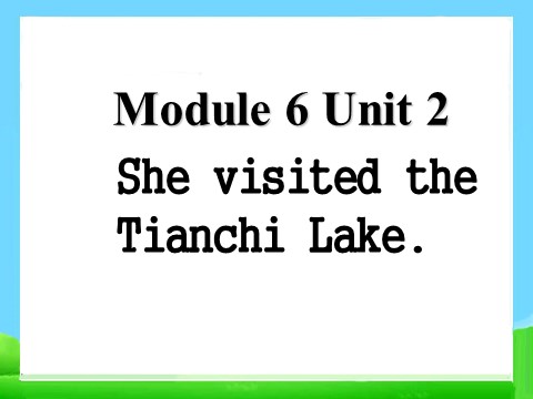 五年级下册英语（外研版三起点）教研课She visited the Tianchi Lakeppt课件第1页