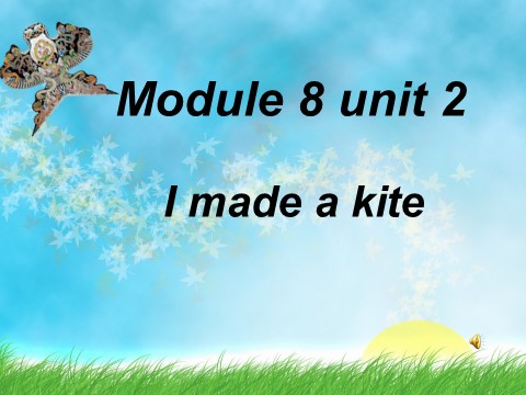 五年级下册英语（外研版三起点）外研版英语公开课Module8 Unit2 I made a kiteppt课件第1页
