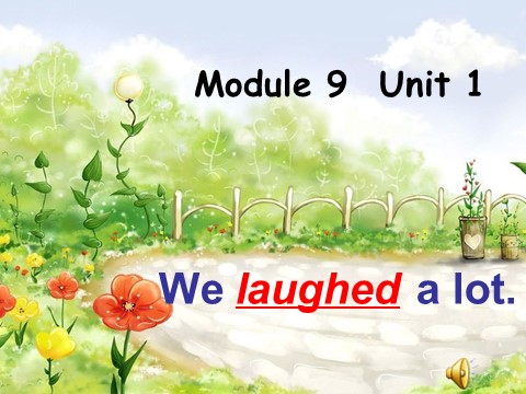 五年级下册英语（外研版三起点）精品Module9 Unit1 We laughed a lotppt课件第3页