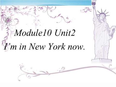 五年级下册英语（外研版三起点）Module10 Unit2 I'm in New York nowppt课件第1页