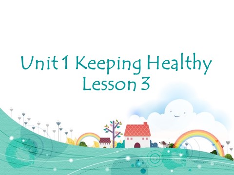 五年级下册英语(SL版)Unit 1 Keeping Healthy Lesson 3 课件 1第1页