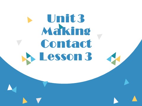 五年级下册英语(SL版)Unit 3 Making Contact Lesson 3 课件 1第1页