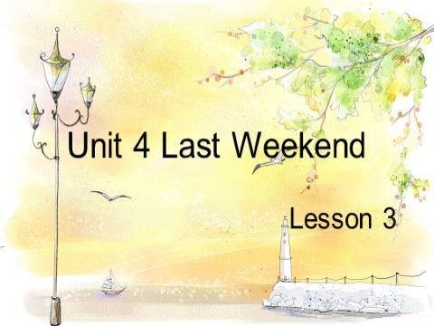 五年级下册英语(SL版)Unit 4 Last Weekend Lesson 3 课件 1第1页