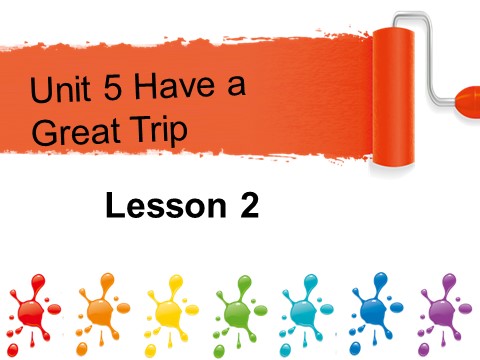 五年级下册英语(SL版)Unit 5 Have a Great Trip Lesson 2 课件 2第1页