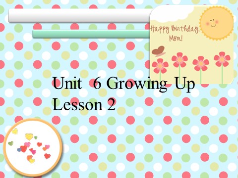 五年级下册英语(SL版)Unit 6 Growing Up Lesson 2 课件 1第1页