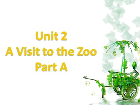 五年级下册英语（闽教版）Unit 2 A Visit to the Zoo Part A 课件1第1页