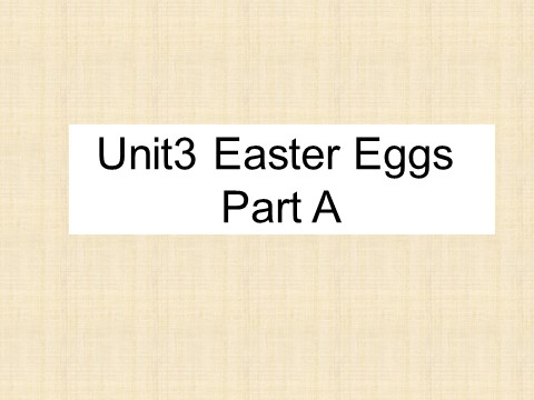 五年级下册英语（闽教版）Unit 3 Easter Eggs Part A 课件3第1页