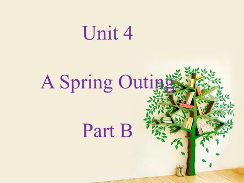 五年级下册英语（闽教版）Unit 4 A Spring Outing Part B 课件1第1页