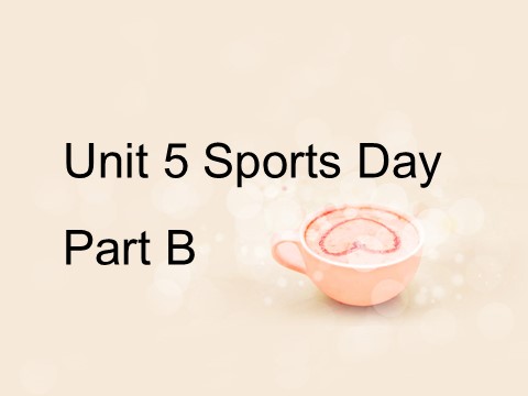 五年级下册英语（闽教版）Unit 5 Sports Day Part B 课件第1页