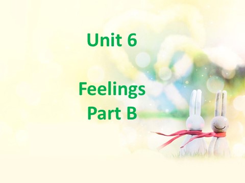 五年级下册英语（闽教版）Unit 6 Feelings Part B 课件1第1页