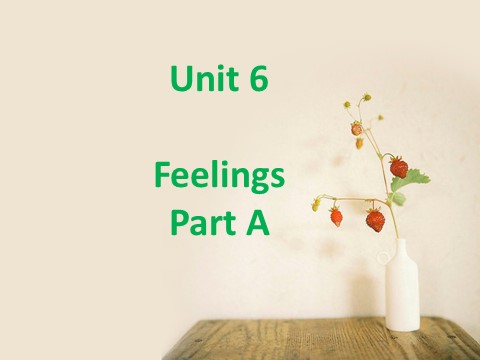 五年级下册英语（闽教版）Unit 6 Feelings Part A 课件2第1页