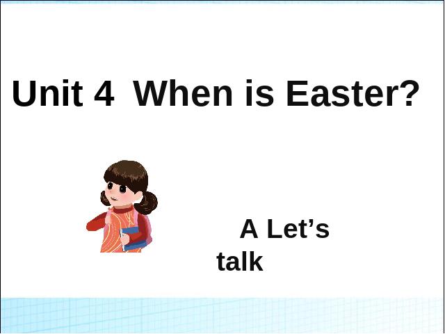 五年级下册英语(PEP版)新版《Unit5 When is Easter A let's talk》课件ppt第1页